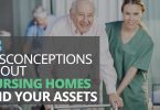 13 MISCONCEPTIONS ABOUT NURSING HOMES AND YOUR ASSETS-TLELC