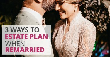 3 WAYS TO ESTATE PLAN WHEN REMARRIED-TLELC