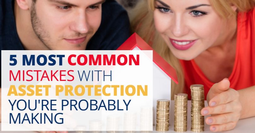 5 Most Common Mistakes With Asset Protection Youre Probably Making-TLELC