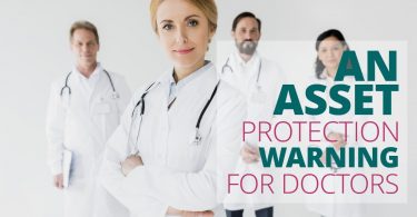 AN ASSET PROTECTION WARNING FOR DOCTORS-TLELC
